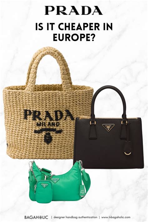 is prada cheaper in europe|are prada bags cheaper in europe.